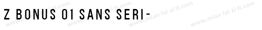 Z BONUS 01 SANS SERI字体转换